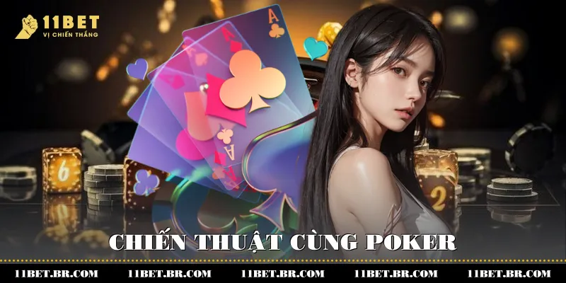 Chiến thuật cùng Poker là gì