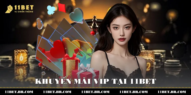 Khuyến mãi VIP tại 11BET