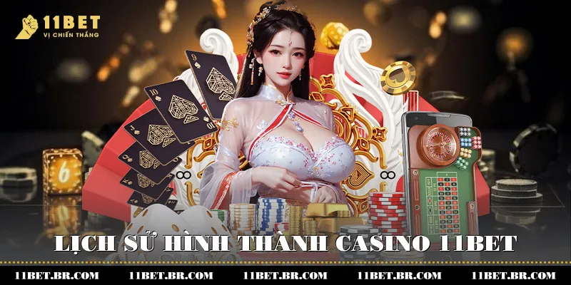 Lịch sử hình thành 11BET